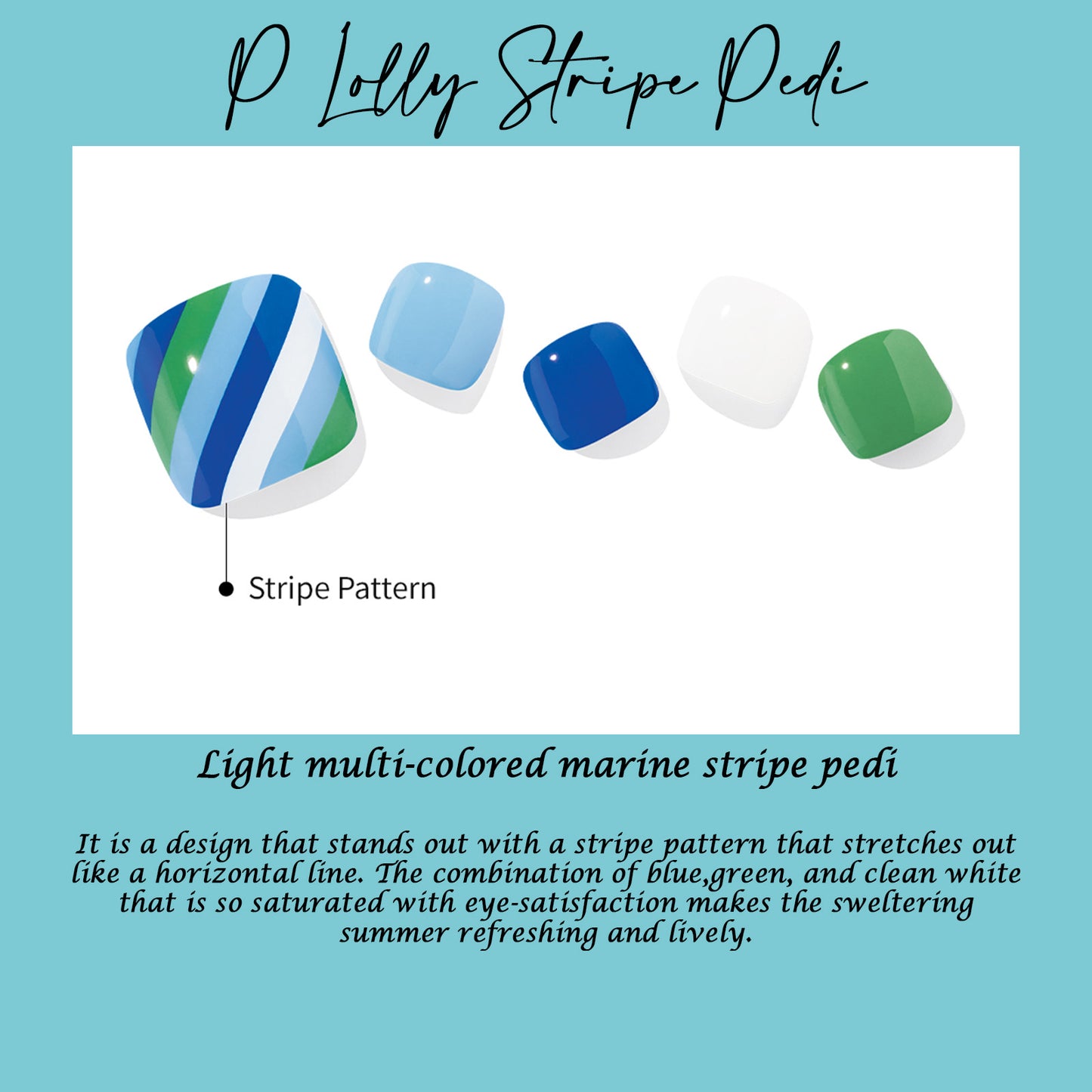 Ohora (P Lolly Stripe Pedi)